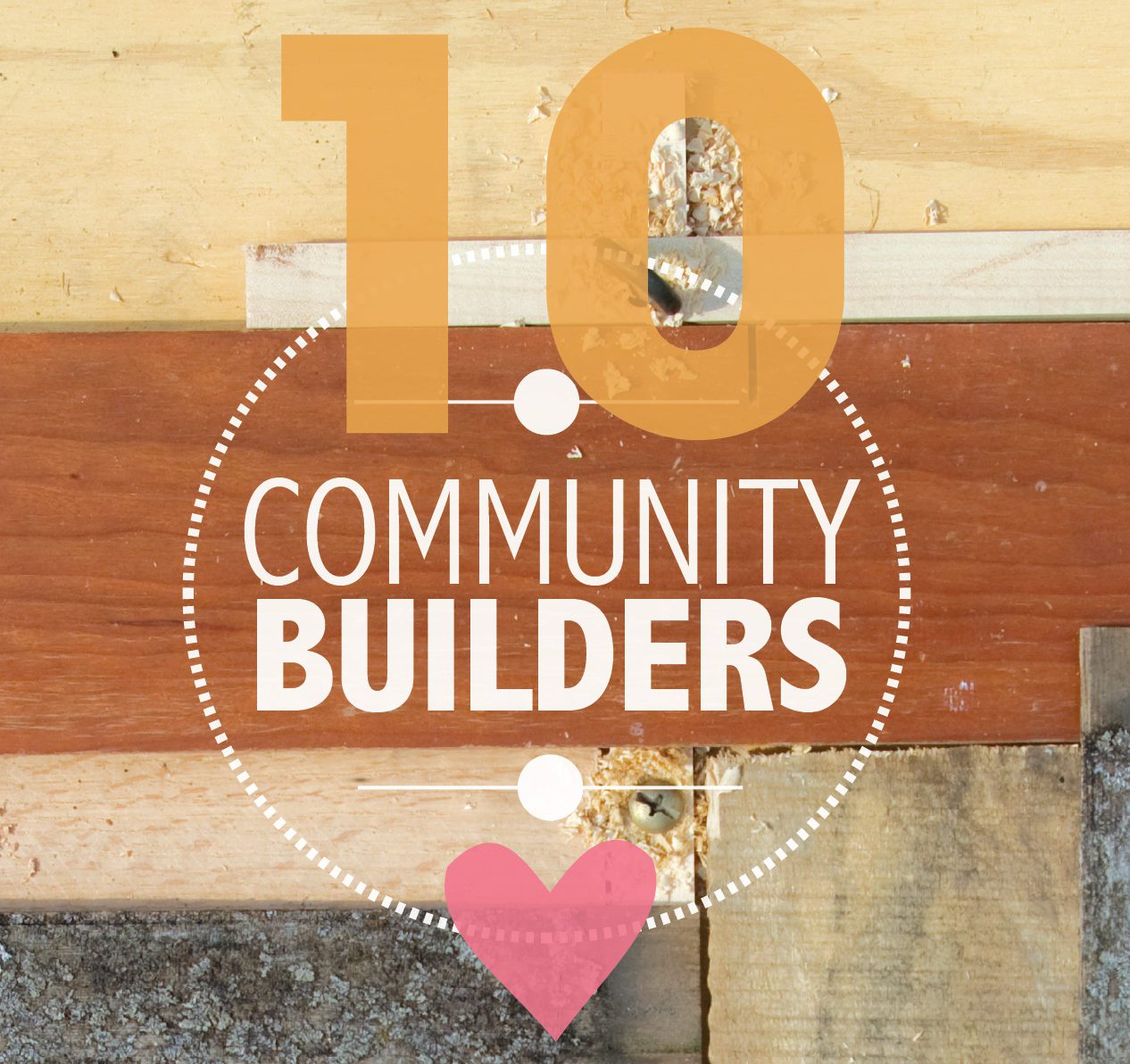 10 Community Builders in the Driftless