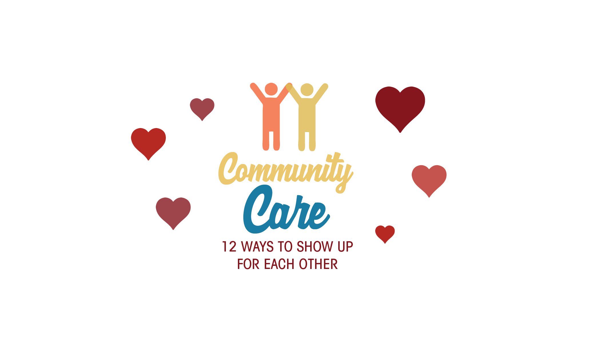 Community Care: 12 Ways to Show Up for Each Other