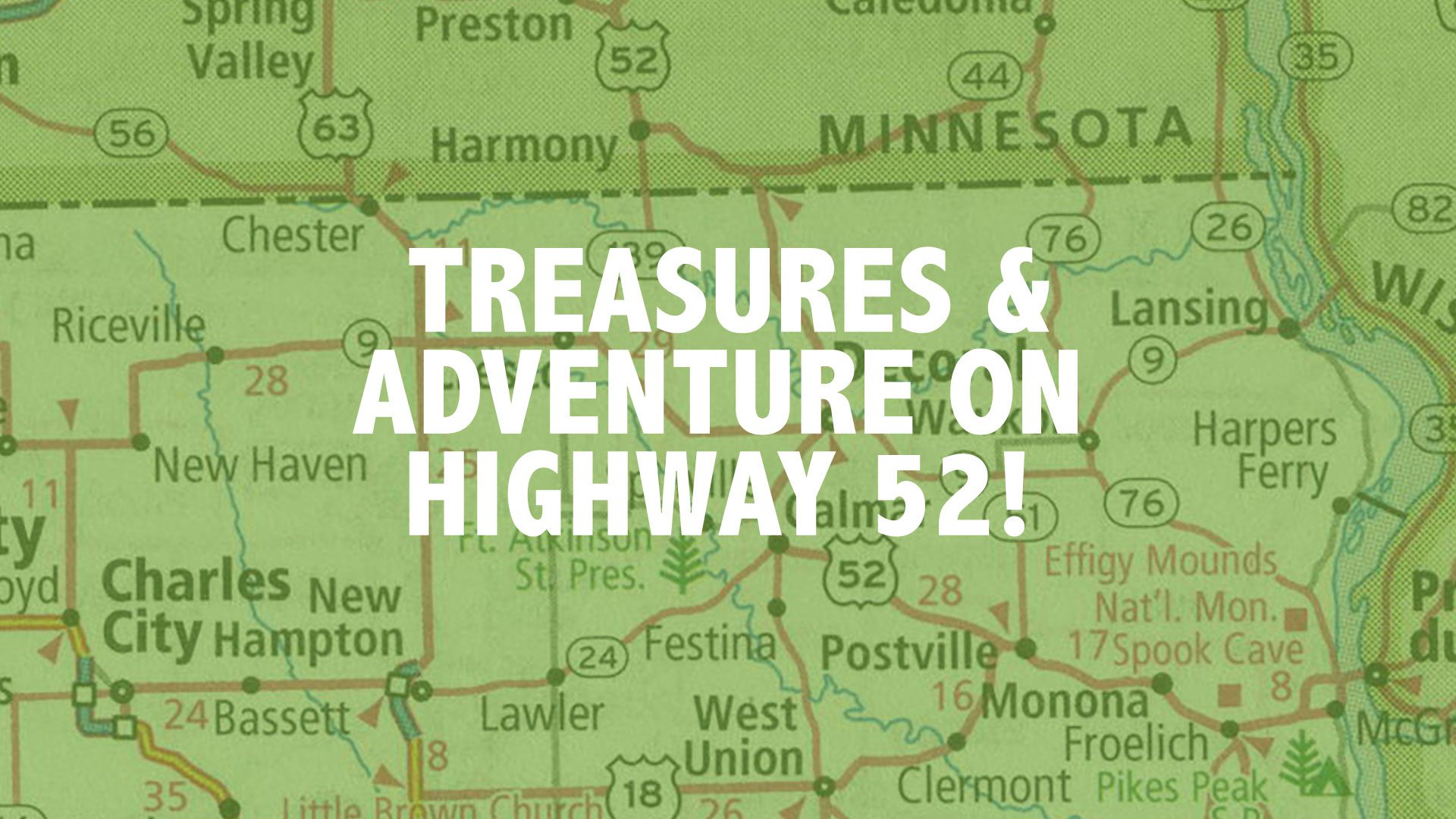 Treasures & Adventures on Highway 52